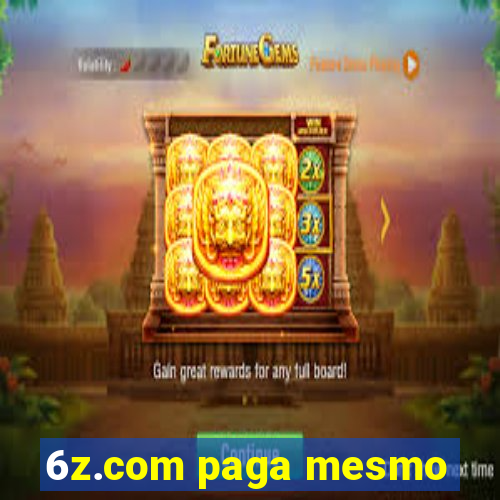 6z.com paga mesmo